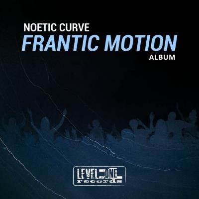 Noetic Curve - Frantic Motion (Album) (2021)