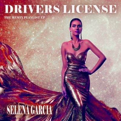 Selena Garcia - Drivers License (The Remix Playlist EP) (2021)