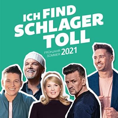 Ich find Schlager toll (Fruehjahr Sommer 2021) (2021)