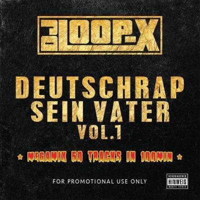Deutschrap sein Vater Vol.1 (Mixed By DJ Loop-X) (2021)
