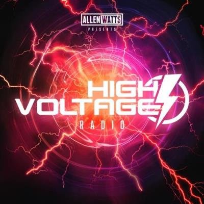 Allen Watts - High Voltage Stream Episode 027 (2021-03-15)