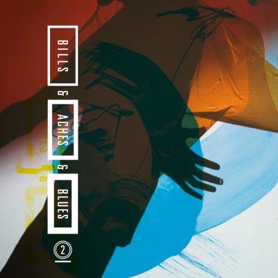 Bills & Aches & Blues EP2 (2021)