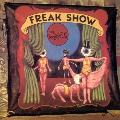 The Residents - Freak Show (pREServed Edition) (2021)