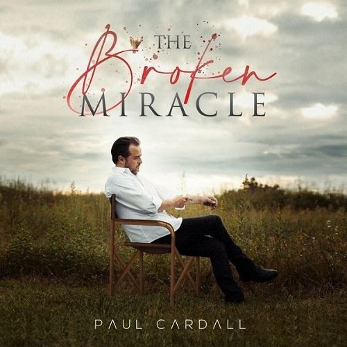 Paul Cardall - The Broken Miracle (2021) FLAC