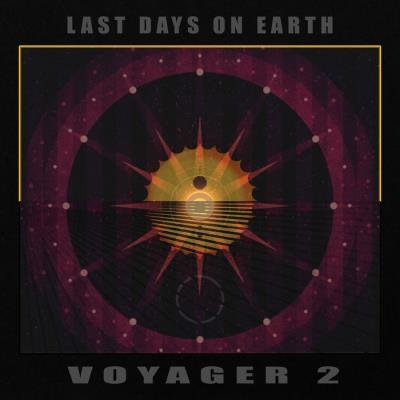 Last Days on Earth - Voyager 2 (2021)