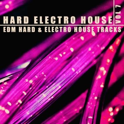 Hard, Electro, House Vol. 7 (2021)