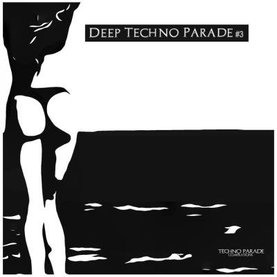 Deep Techno Parade, Vol. 3 (2021)