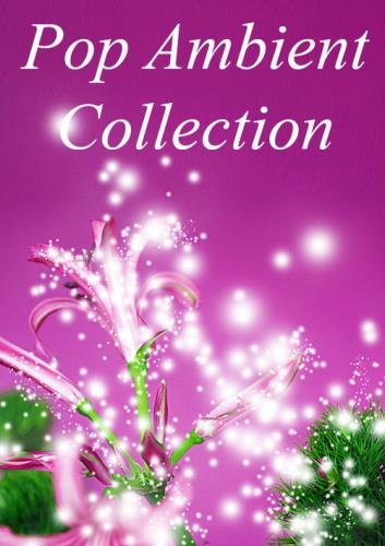 Pop Ambient Collection 2001-2021 (2001-2021) FLAC