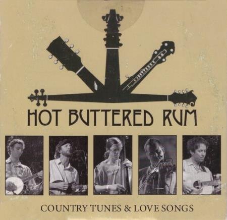 Hot Buttered Rum - Counrty Tunes & Love Songs (2021)