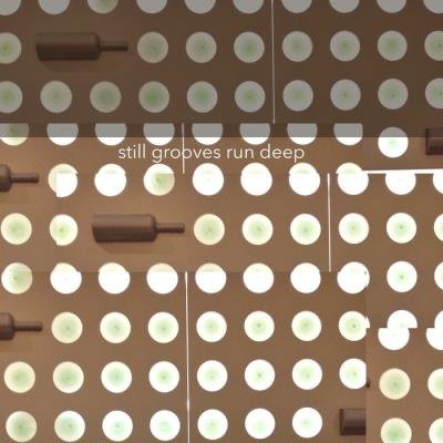 Still Grooves Run Deep XII (2021)