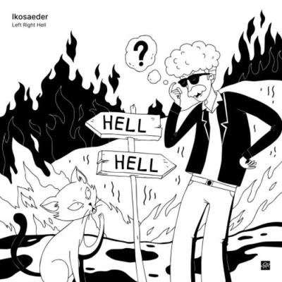 Ikosaeder - Left Right Hell (2021)