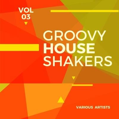 Groovy House Shakers, Vol. 3 (2021)