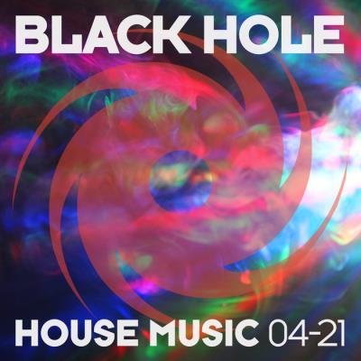 Black Hole: Black Hole House Music 04-21 (2021)