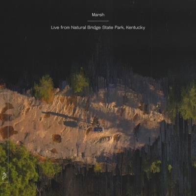Marsh - Live from Natural Bridge State Park, Kentucky (2021)