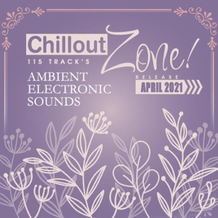 Chillout Zone: Ambient Electronic Sounds (2021)