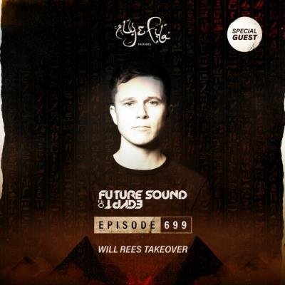 Aly & Fila - Future Sound Of Egypt 699 (2021-04-28) Will Rees Takeover