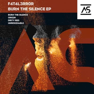 F4T4L3RR0R - Burn The Silence EP (2021)