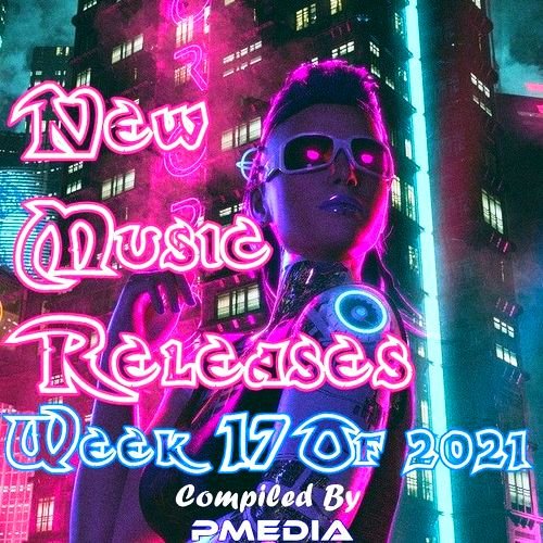 New Music Releases Week 17 (2021)
