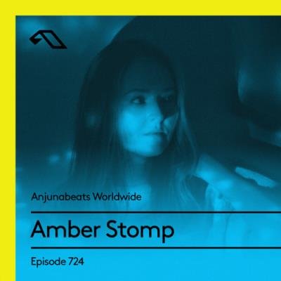Amber Stomp - Anjunabeats Worldwide 724 (2021-05-03)