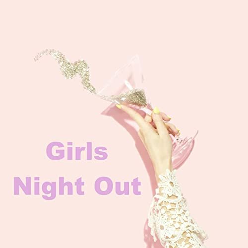 Girls Night Out (2021)