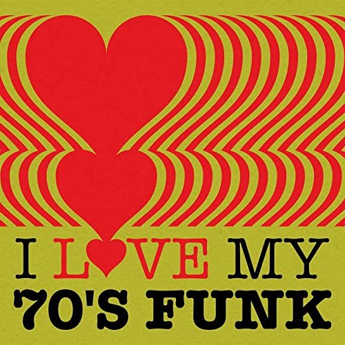 I Love My 70s Funk (2021)