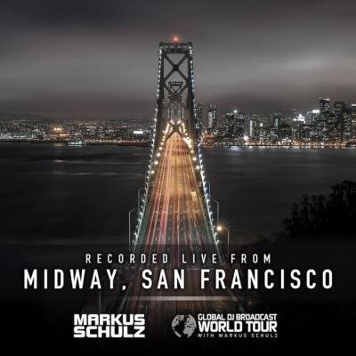 Markus Schulz - Global DJ Broadcast (2021-05-13) World Tour: San Francisco