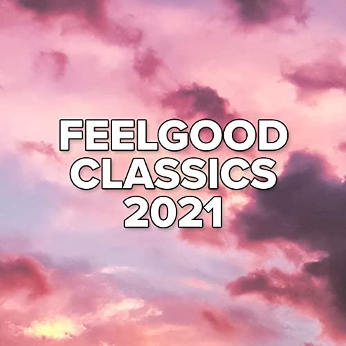 Feelgood Classics 2021 (2021)
