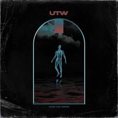 Upon The Water - U.T.W (2021)