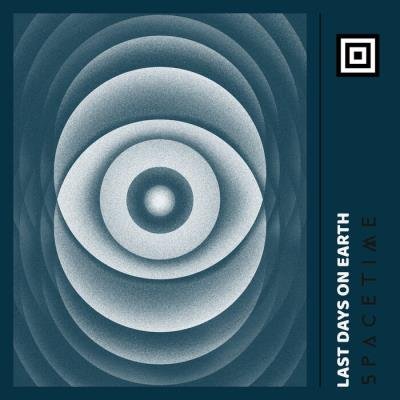 Last Days on Earth - Spacetime (2021)