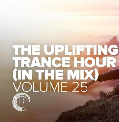 The Uplifting Trance Hour In The Mix Vol. 25 (2021)