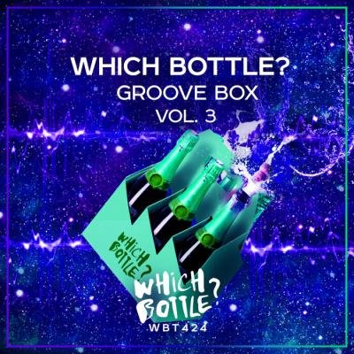 Which Bottle?: GROOVE BOX Vol 3 (2021)