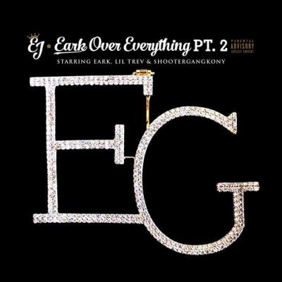 Eark Gang Eark (EJ) - Eark over Everything, Pt. 2 (2021)