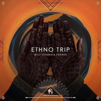 Billy Esteban & Friends - Ethno Trip (2021)