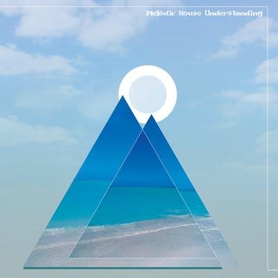 Melodic House Understanding (2021) FLAC