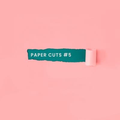 Paper Cuts #5 (2021)
