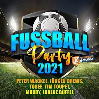 Fussball Party 2021 (Powered By Xtreme Sound) (2021)