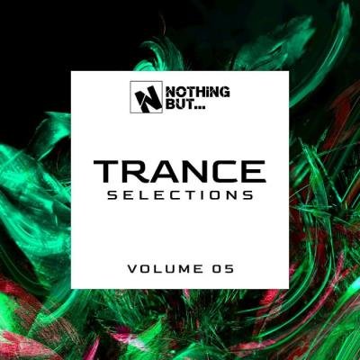 Nothing But... Trance Selections, Vol. 05 (2021)