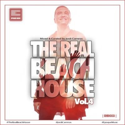 The Real Beach House Vol 4 (Mixed & Curated By Jordi Carreras) (2021)