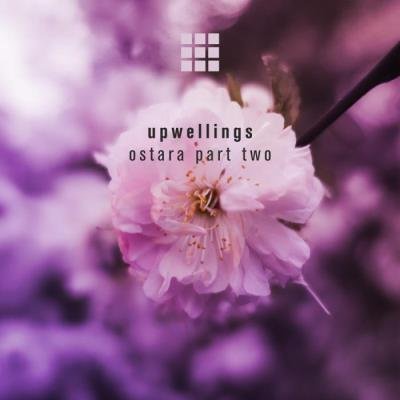 Upwellings - Ostara Part Two (2021)