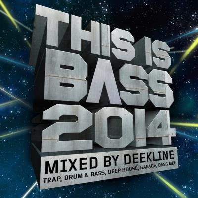 This Is Bass 2014: Trap Drum & Bass Deep House Garage Bass Mix (2014)