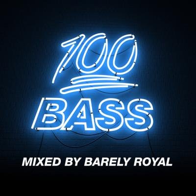100% Bass - Mixed By Barely Royal (2021)
