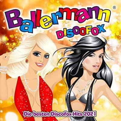 Ballermann Discofox (Die besten Discofox Hits 2021) (2021)