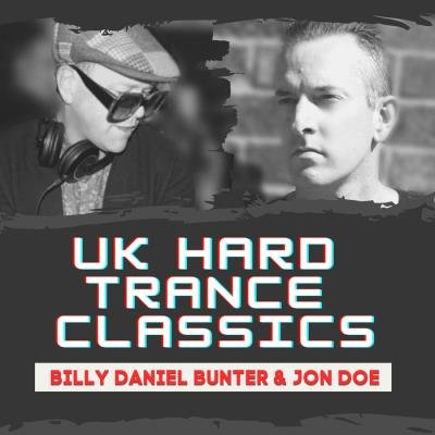 Billy Daniel Bunter & Jon Doe - Uk Hard Trance Classic (2021)