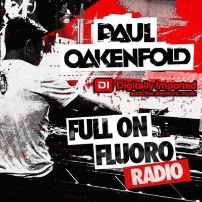 Paul Oakenfold - Full On Fluoro 122 (2021-06-22)