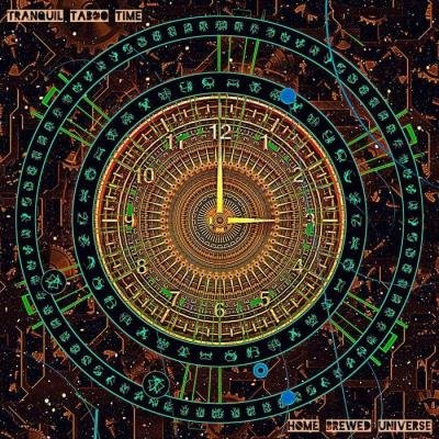 Home Brewed Universe - Tranquil Taboo Time (2021)