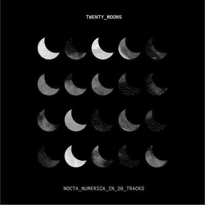 Twenty Moons (Nocta Numerica In 20 Tracks) (2021)