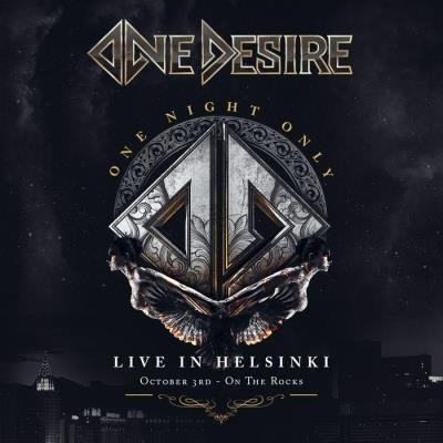 One Desire: One Night Only - Live in Helsinki (2021)