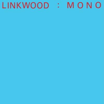 Linkwood - Mono (2021)