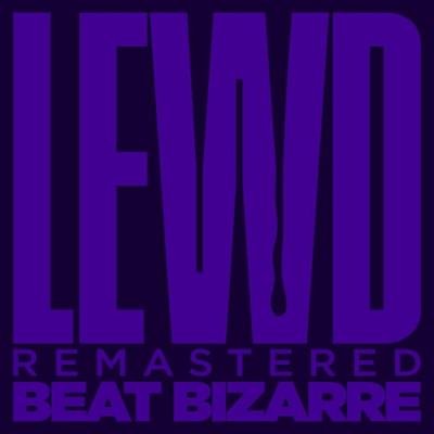 Beat Bizarrre - Lewd (Remastered 2021) (2021)