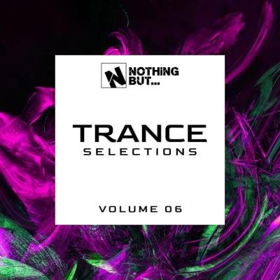 Nothing But... Trance Selections Vol 06 (2021)